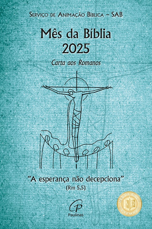 Mês da Bíblia 2025 - "Esperança não decepciona (A)" (Rm 5,5)
